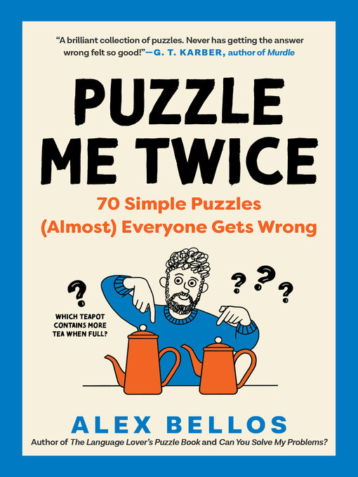 Title details for Puzzle Me Twice by Alex Bellos - Available